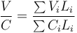  \frac V C = \frac {\sum V_i L_i} {\sum C_i L_i} 